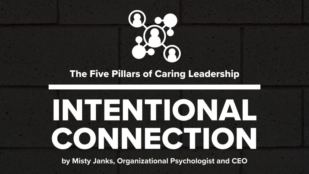 The Five Pillars of Caring Leadership: Intentional Connection